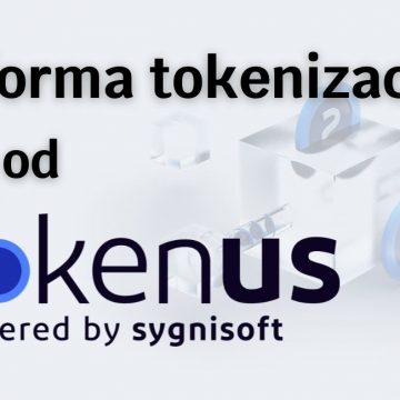 Platforma tokenizacji projektów od Tokenus jako innowacyjne źródło pozyskania środków finansowania przedsięwzięć!